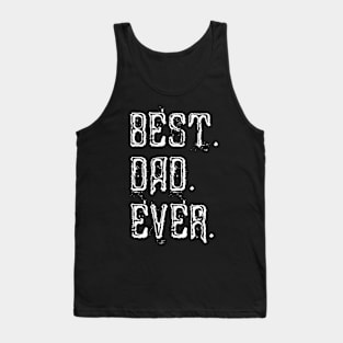 Best dad ever Tank Top